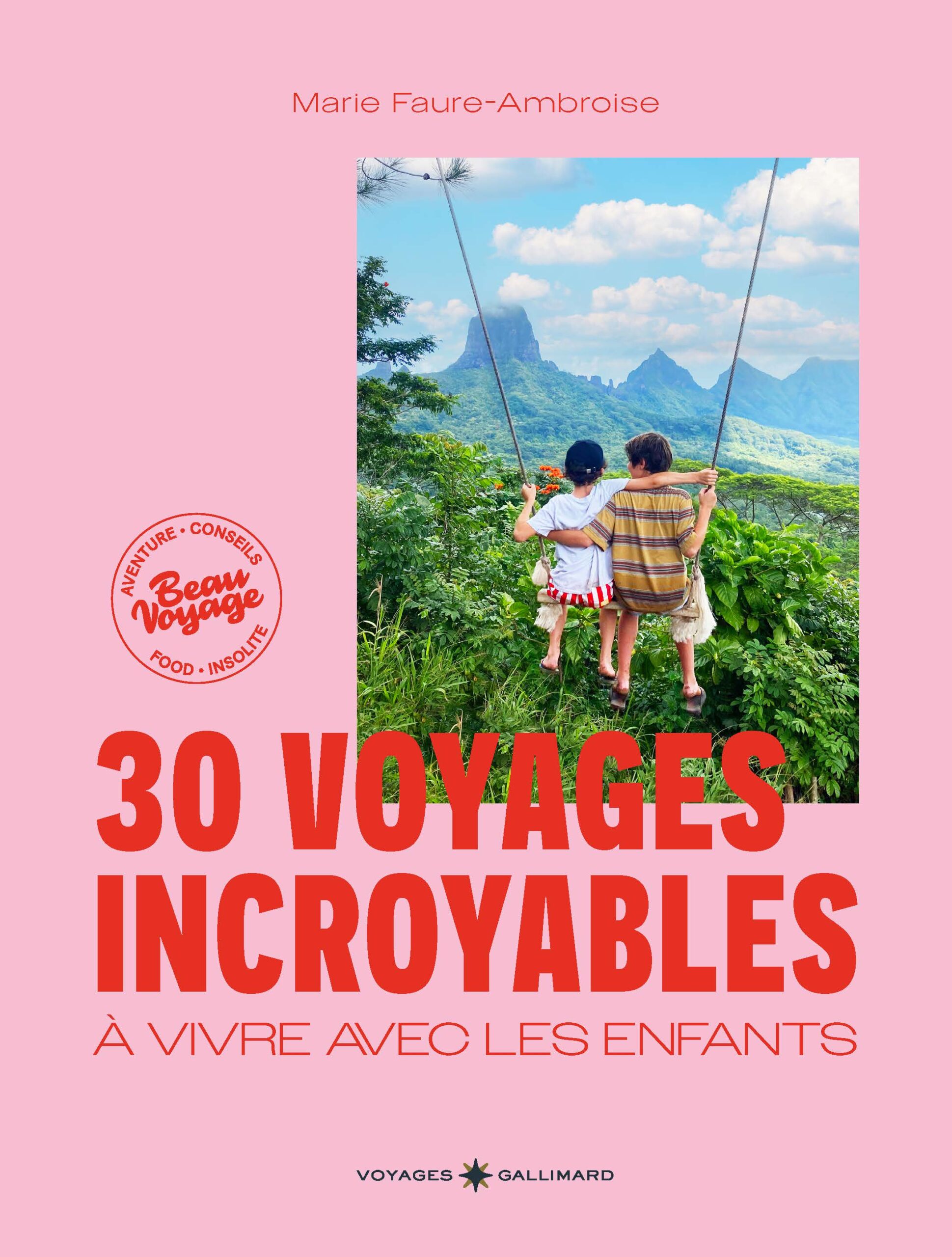  Voyages Gallimard/www.aufildeslieux.fr/30 voyages incroyables à vivre avec les enfants© Voyages Gallimard